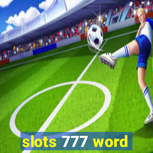 slots 777 word